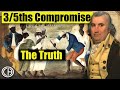 The Truth About the Three-Fifths Compromise | Casual Historian