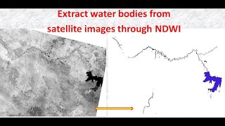 Extract water bodies from satellite images through NDWI