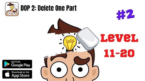 DOP 2: Delete One Part - New Update All Levels 11-20 (Android,IOS)