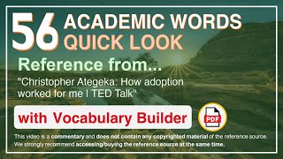 56 Academic Words Quick Look Ref from "Christopher Ategeka: How adoption worked for me | TED Talk"