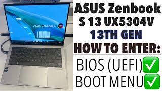 ASUS Zenbook S 13 UX5304V - How To Enter Bios (UEFI) Settings & Boot Menu