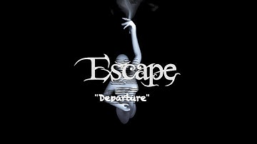 ESCAPE - Departure (Official Music Video)