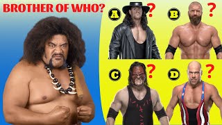 Can you guess "BROTHER of WWE Superstars in Real Life?