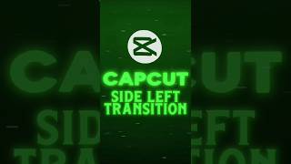 CapCut | Side Left Transition Tutorial on Mobile 🔥💀 | #shorts #tutorial