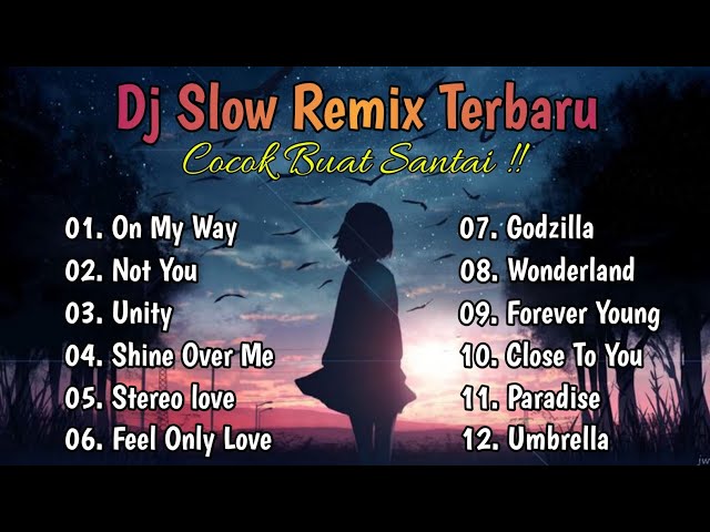 DJ Slow Remix Full Album Terbaru ❗ Enak Buat Santai🎧 class=