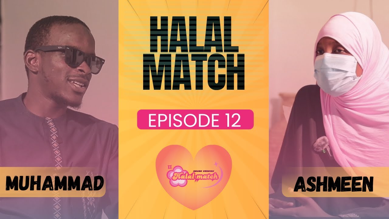 HALAL MATCH EPISODE 12
