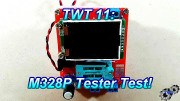 TWT #11: M328P Component Tester Testing
