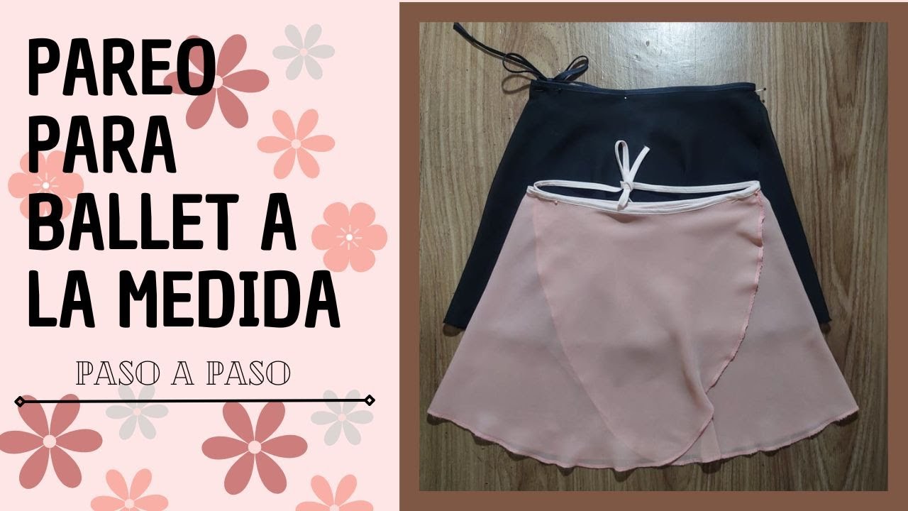 Paso a Paso a tu medida: falda cruzada o pareo ballet - danza