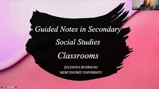 Guided Notes in Social Studies Classrooms; Mercyhurst Master Thesis Presentation
