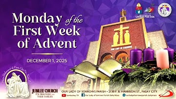 Our Lady of Sorrows Parish | Monday of the First Week of Advent | December 1, 2025 - 6AM