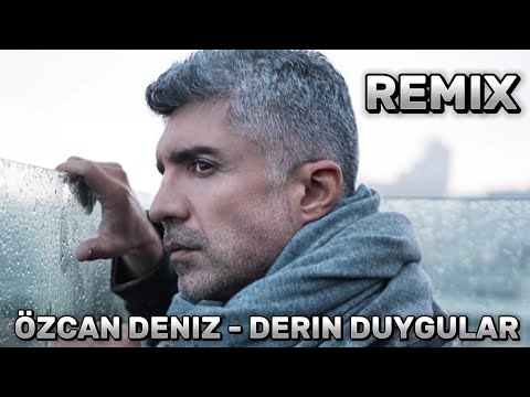 Özcan Deniz - Derin Duygular (Derin Duygular Besliyorum Sana Karşı) Video Remix 2024