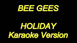 Bee Gees - Holiday (Karaoke Lyrics) NEW!!