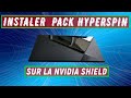 Instaler pack hyperspin sur la nvidia shield