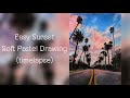 Easy sunset soft pastel drawing for beginnersstep by step  