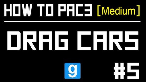 GMOD Pac3 Tutorial #5 (Drag Cars)