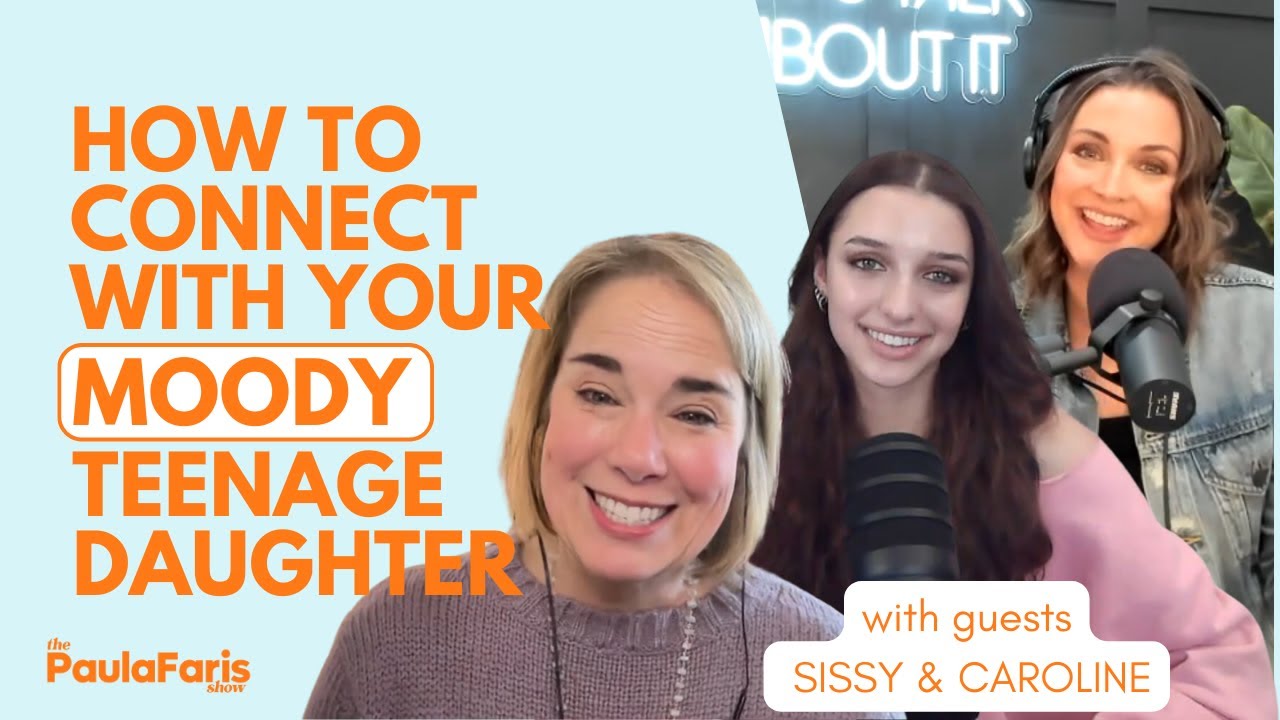 How To Connect With Your Moody Teenage Daughter (with Sissy Goff & Caroline)