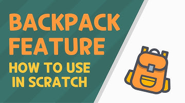 How to use the BACKPACK FEATURE - Scratch tutorial