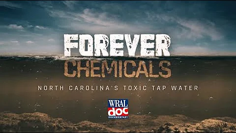 Forever Chemicals - North Carolina's Toxic Tap Water