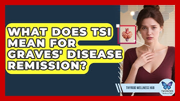 What Does TSI Mean For Graves