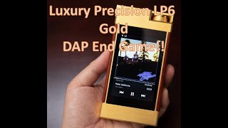 Luxury Precision LP6 Gold Unboxing (DAP End Game)