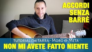 Miniatura de vídeo de "Non mi avete fatto niente - Accordi chitarra senza barrè - Meta Moro"