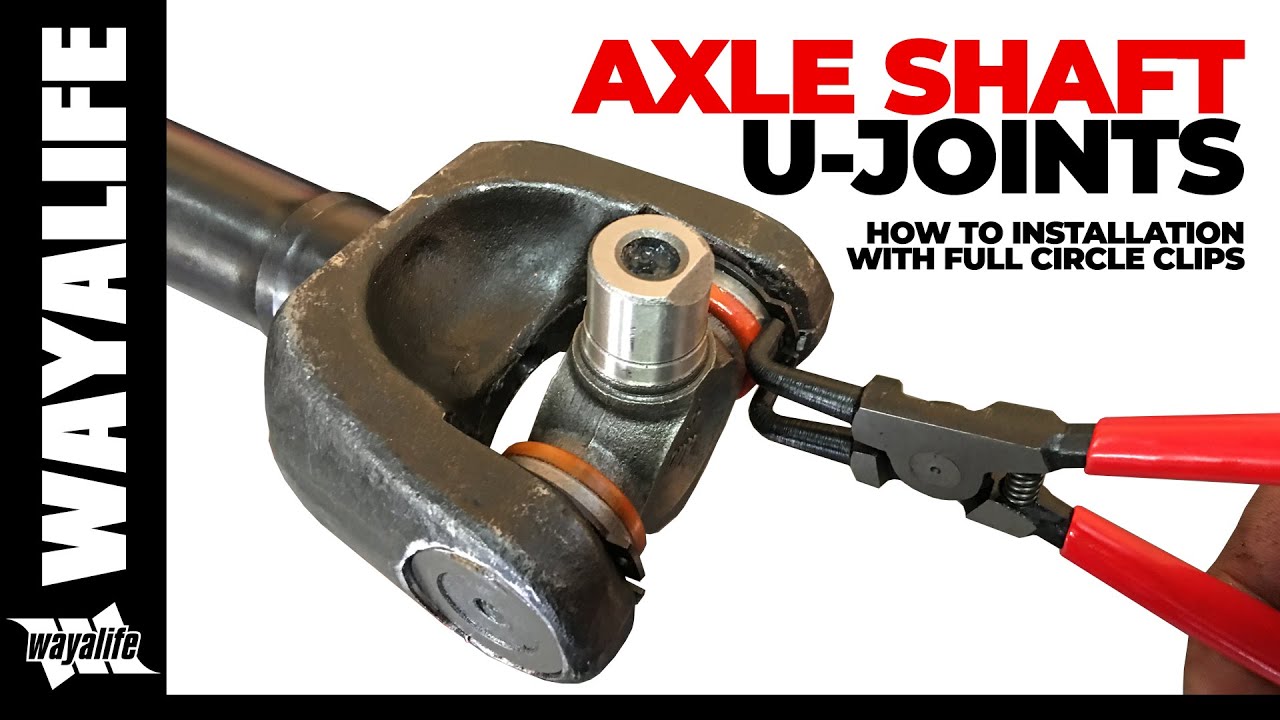 Jeep Wrangler Axle Shaft U-Joint Installation with Full Circle Clips : HOW  TO INSTALL - YouTube