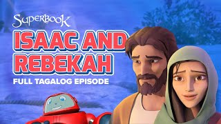 Superbook – Isaac and Rebekah - Full Tagalog Episode | A Bible Story about Obeying and Trusting God