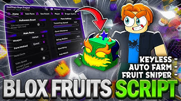 Blox Fruits Script *NO KEY* - Auto Farm, Fruit Sniper, Godmode, Auto Event, Max Level! (PC/Mobile)