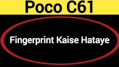 Poco C61 me fingerprint kaise hataye, how to remove fingerprint lock in Poco C61