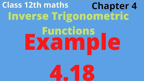 class 12th maths | Example 4.18 | chapter 4 | Inverse trigonometric functions #rhomathematics