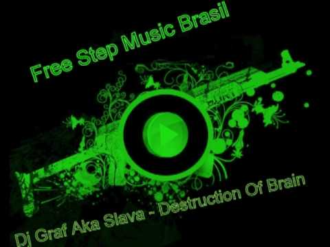 Dj Graf Aka Slava - Destruction Of Brain - Free St...