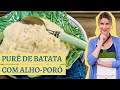 Purê de batata com alho-poró | Receita Panelinha com Rita Lobo