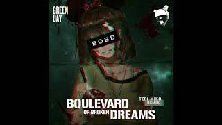 Boulevard Of Broken Dreams (Teri Miko Remix)