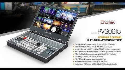 PVS0615 : 6 input Multi Format 4 HD SDI , 2 HDMI/DVI เร็วๆๆนี้ มกราคม 2562