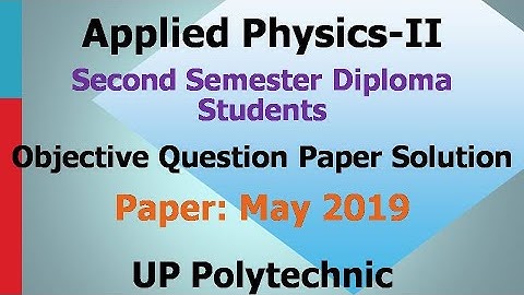 MCQ | Question Paper Solution May 2019 Applied Physics-II  UP BTE Polytechnic Second Semester Diplom