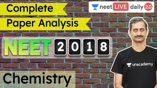 NEET 2018 - Complete Paper Analysis | Chemistry | NEET 2020 | Unacademy NEET | Anoop Sir