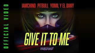 what am i chino Pitbull  Yomil El Dany  give it to me Official Video