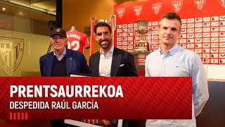Rueda de prensa I Despedida Raúl García I Athletic Club