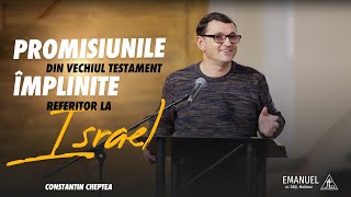 Constantin Cheptea - Promisiunile din V.T. împlinite referitor la Israel