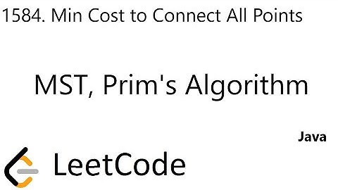 LeetCode 1584 | Min Cost to Connect All Points | MST | Prim