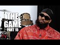 The Game: I Knew I&#39;d Be King of the West Coast for 10 Years, Now It&#39;s Kendrick Lamar (Part 15)