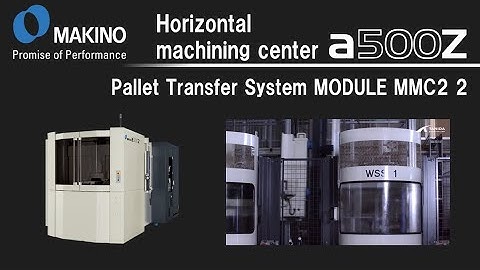 MODULE MMC2 (Makino Machining Complex)　Short version