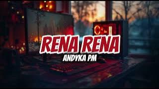LAGU JOGET TERBARU 🌴RENA RENA REMIX TERBARU 2025 - ANDYKA PM