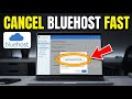How to Cancel Your Service with Bluehost - Detailed Guide