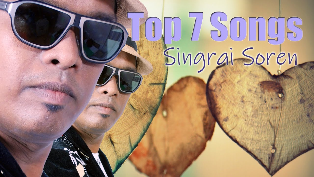 Top 7 Songs Part 1  Singrai Soren  Santali Song