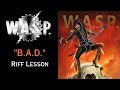 WASP BAD Riff Lesson