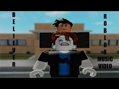 Roblox Bully Story I Believer Imagine Dragons Youtube - roblox sad story imagine dragons believer