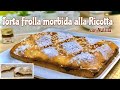 TORTA FROLLA ALLA RICOTTA CON NUTELLA ricetta facile senza impasto SOFT SHORTCRUST PASTRY CAKE