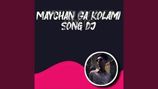 Maychan Ga Kolami Song Dj