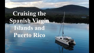 The Spanish Virgin Islands and Puerto Rico